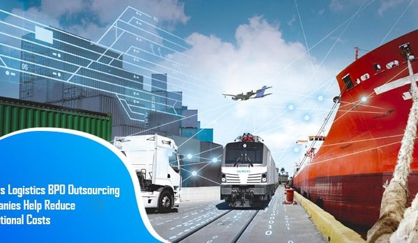 logistics BPO outsourcing companies help reduce operational costs