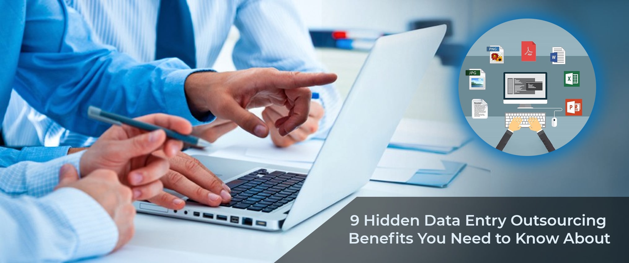 9-Hidden-Data-Entry-Outsourcing-Benefits-You-Need-to-Know-About