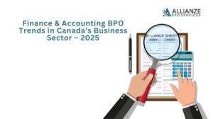 Finance & Accounting BPO Trends in Canada’s Business Sector 