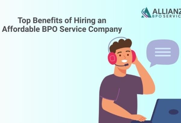 Benefits of Hiring an Affordable BPO Service Company