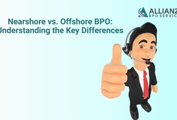 Nearshore vs. Offshore BPO: Understanding the Key Differences
