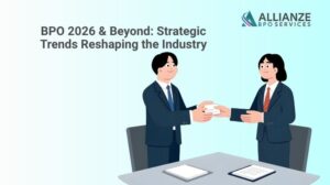 BPO 2026 & Beyond: Strategic Trends Reshaping the Industry